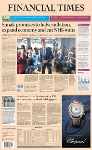 Financial Times – Sunak promises to halve inflation, expand economy and cut NHS waits 