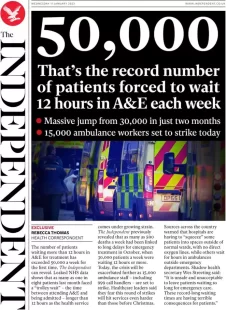 The Independent – 50,000 – that’s the record number of patients forced to wait 12 hours in A&E each week