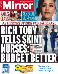 Daily Mirror – Rich Tory tells skint nurses to budget better 