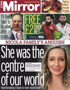 Daily Mirror – Nicola Bulley: “She was the centre of our world” 