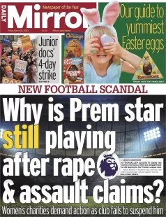 Daily Mirror – Why is Prem star still playing after rape claims? 