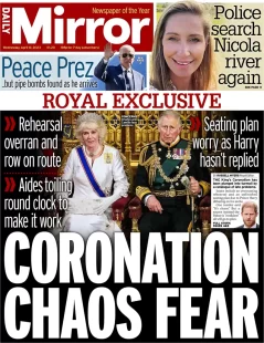 Daily Mirror – Coronation chaos fear 