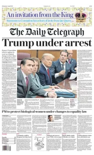 Daily Telegraph – Trump under arrest 