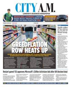 CITY AM - Greedflation row heats up 