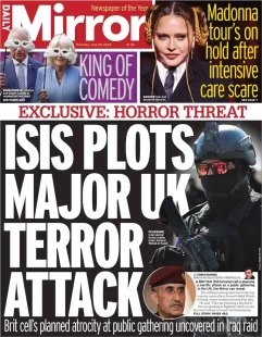 Daily Mirror – ISIS plots major UK attack 