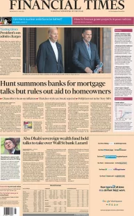 Financial Times – Hunt summons banks for mortgage talks but rules out aid to homeowners