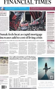 Financial Times – Sunak feels heat as rapid mortgage increases add to cost of living crisis 