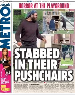 Metro – Stabbed in their pushchairs 