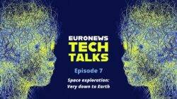 Euronews Tech Talks: How space exploration is propelling our daily lives