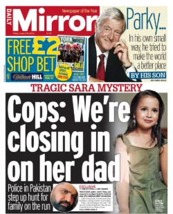 Daily Mirror – Cops: We’re closing in on her dad 