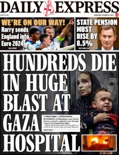 Daily Express – Hundreds die in huge blast at Gaza hospital 
