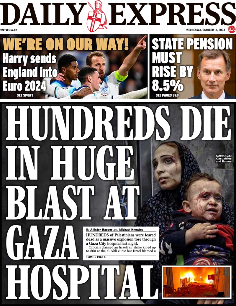 Daily Express - Hundreds die in huge blast at Gaza hospital 