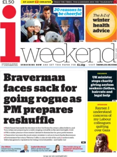 The i weekend – Braverman faces sack for going rouge as PM prepares reshuffle