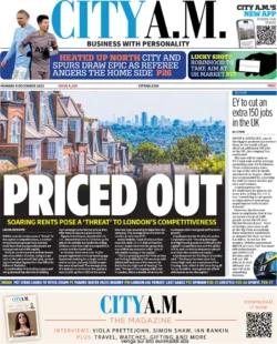 CITY AM - Priced Out: Soaring rents pose a ‘threat’ to London’s competitiveness as youngsters are priced out