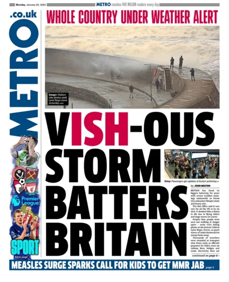 Metro – Vish-ous storm batters Britain 