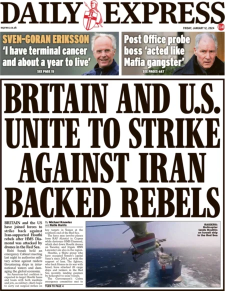 Daily Express – Britain and the US unite to strike against Iran-backed rebels 