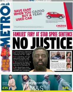 Metro – Families fury at stab spree sentence: No justice 
