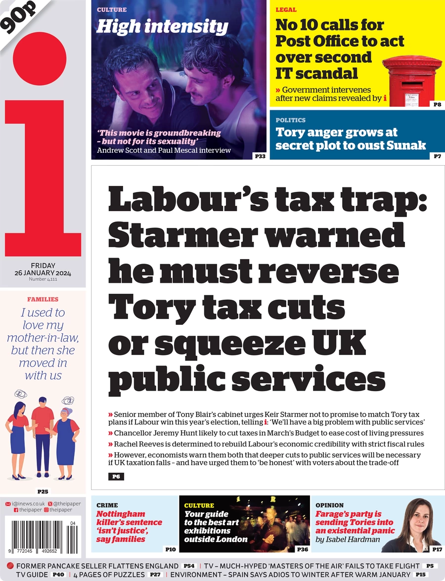 The i newspaper - Labour’s tax trap: Starmer warned he must reverse Tory tax cuts or squeeze UK public services 