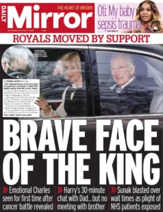 Daily Mirror – Brave face of the King 