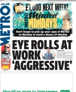 Metro – Eye rolls at work ‘aggressive’ 