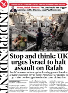 The Independent: Stop and Think: UK urges Israel to halt assault on Rafah 