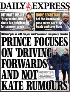 Daily Express - Princes focuses on driving forwards and not Kate rumours 