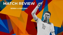 Match Review: Serbia vs England
