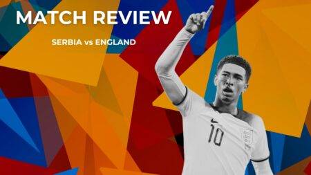 Match Review: Serbia vs England