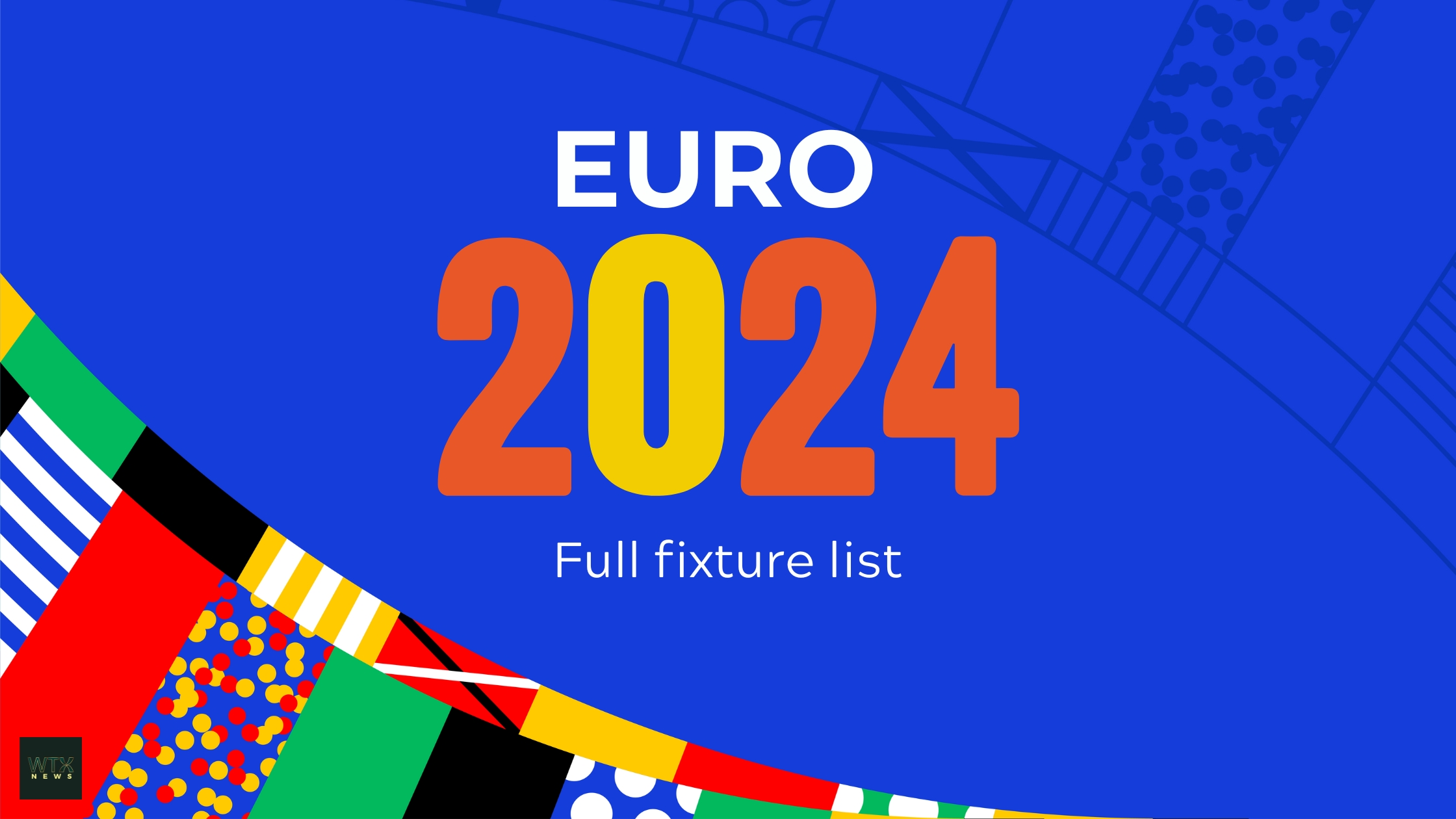 When does EURO 2024 start? the full fixture list
