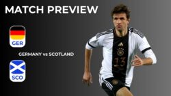 Germany vs Scotland – Match Preview 