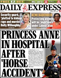 Daily Express – Princess Anne in hospital after horse accident 