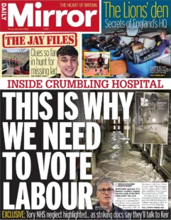 Daily Mirror – Inside crumbling hospitals: This is why we need to vote Labour 