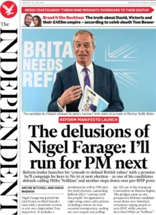 The Independent – The Delusions of Nigel Farage: I’ll run for PM next 