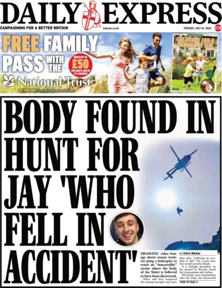 Daily Express – Body found in hunt for missing Jay ‘who fell in accident’ 