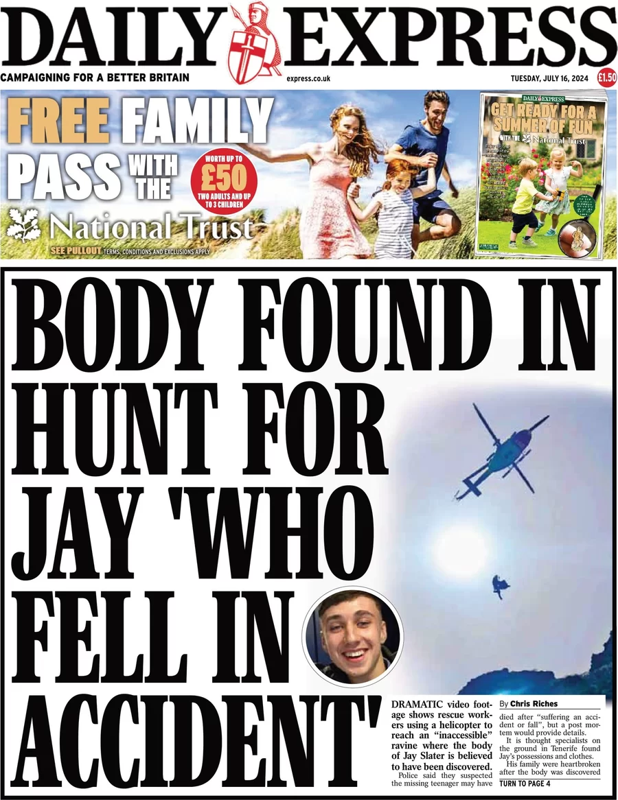 Daily Express - Body found in hunt for missing Jay ‘who fell in accident’ 
