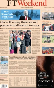 FT Weekend – Global IT outage throws travel, payment and health into chaos 