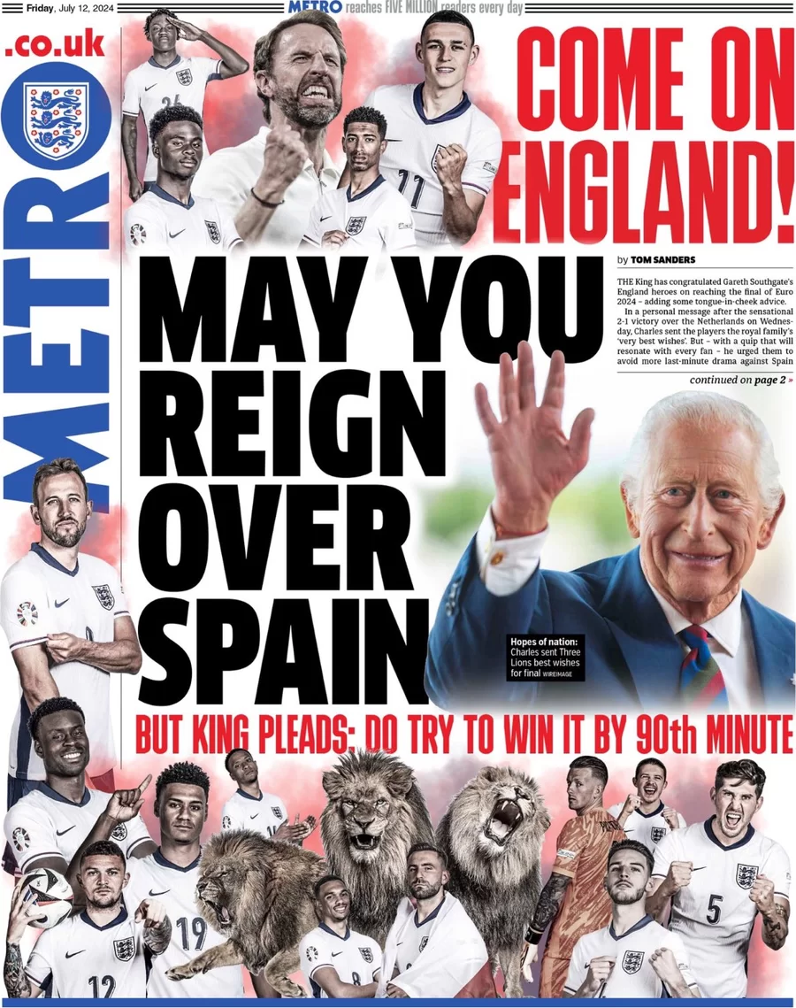 Metro - Come on England! May you reign over Spain 
