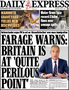 Daily Express - Farage warns: Britain is at quite a “perilous point”