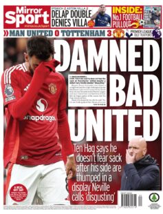 Mirror Sport – Man Utd 0 Spurs 3: Damned Bad United 