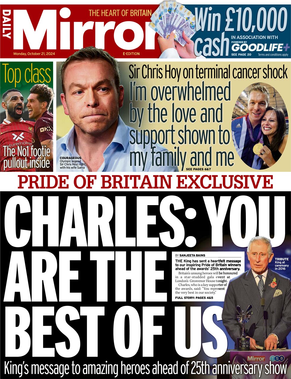 Daily Mirror - Pride of Britain exclusive: Charles: You are the best of us 
