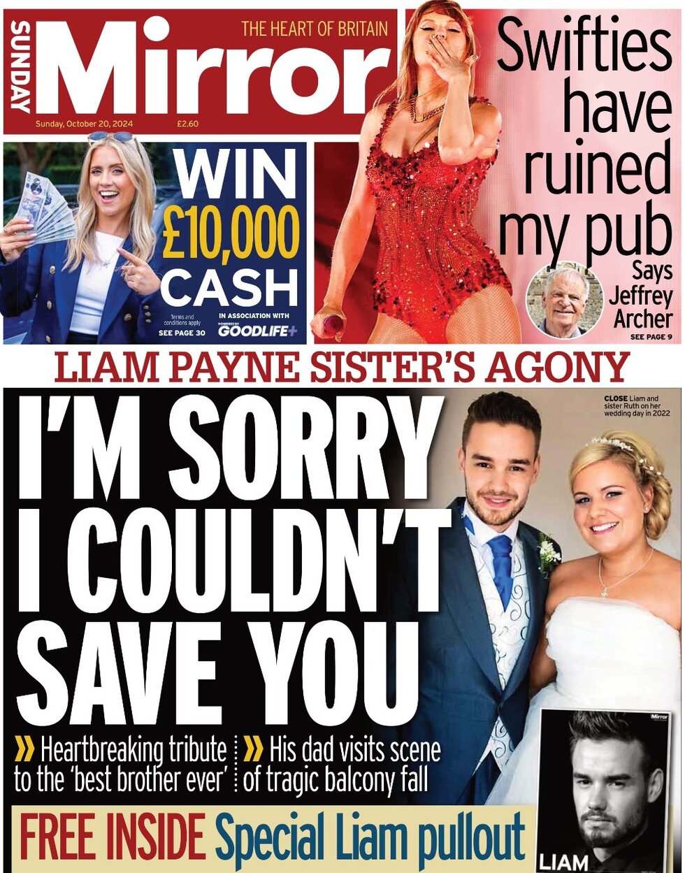 Sunday Mirror - Liam Payne death - I’m Sorry I Couldn’t Save You
