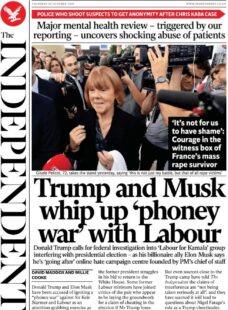 The Independent – Trump and Musk whip up phoney war with Labour