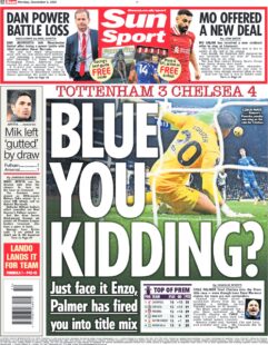 Spurs 3 Chelsea 4 – Blue You Kidding? – Sun Sport