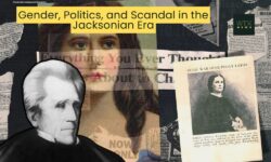 The Peggy Eaton Affair: Gender, Politics, and Scandal in the Jacksonian Era