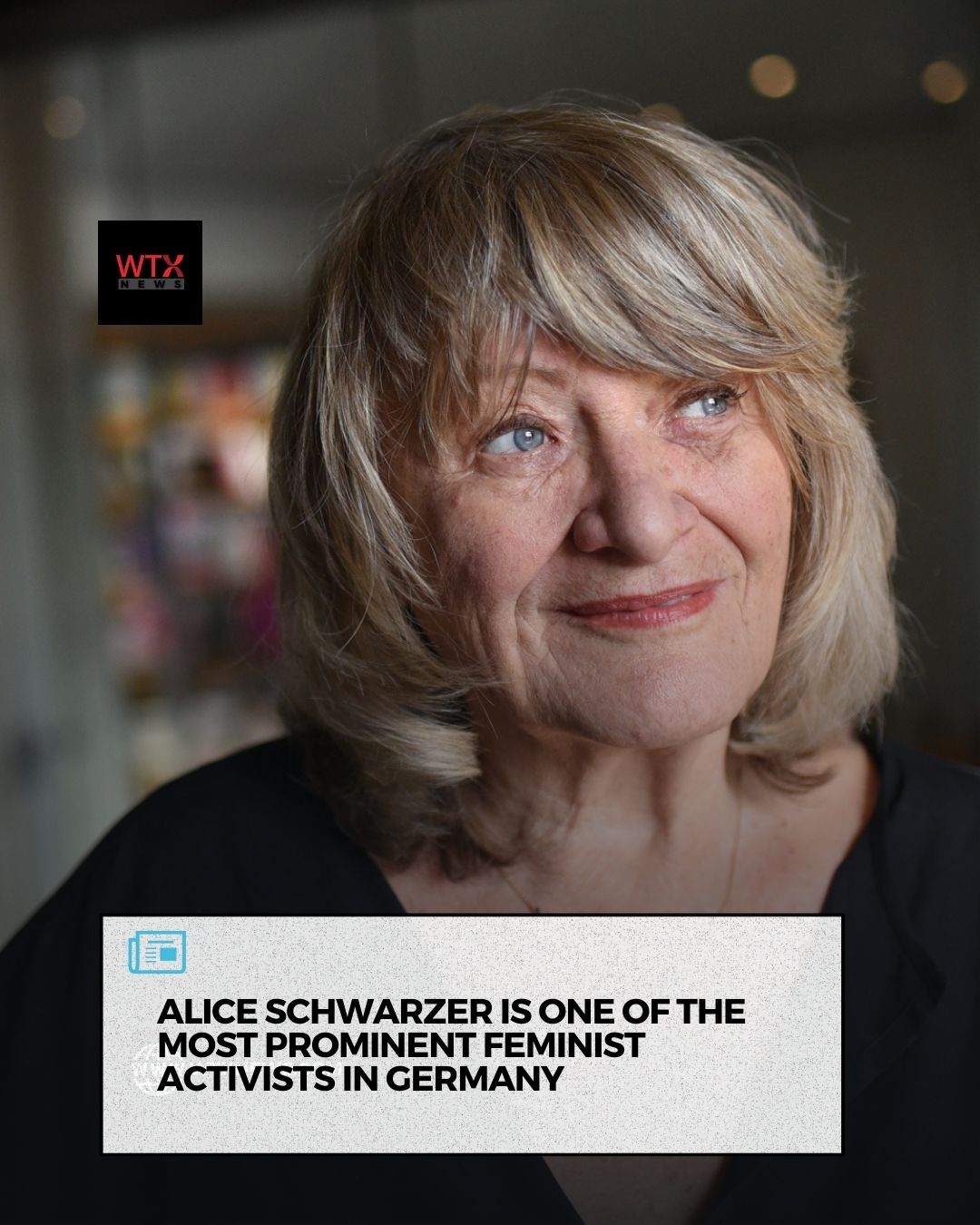 Alice Schwarzer is a German journalist, author, and one of the most prominent feminist activists in Germany