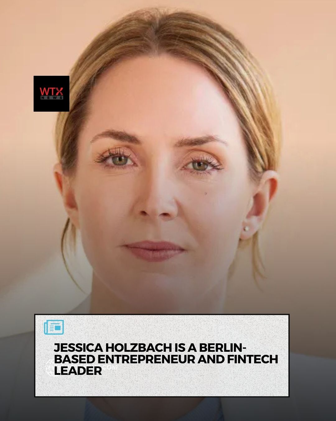 Jessica Holzbach is a Berlin-based entrepreneur and fintech leader. She has been recognized as one of Forbes's "30 under 30" .