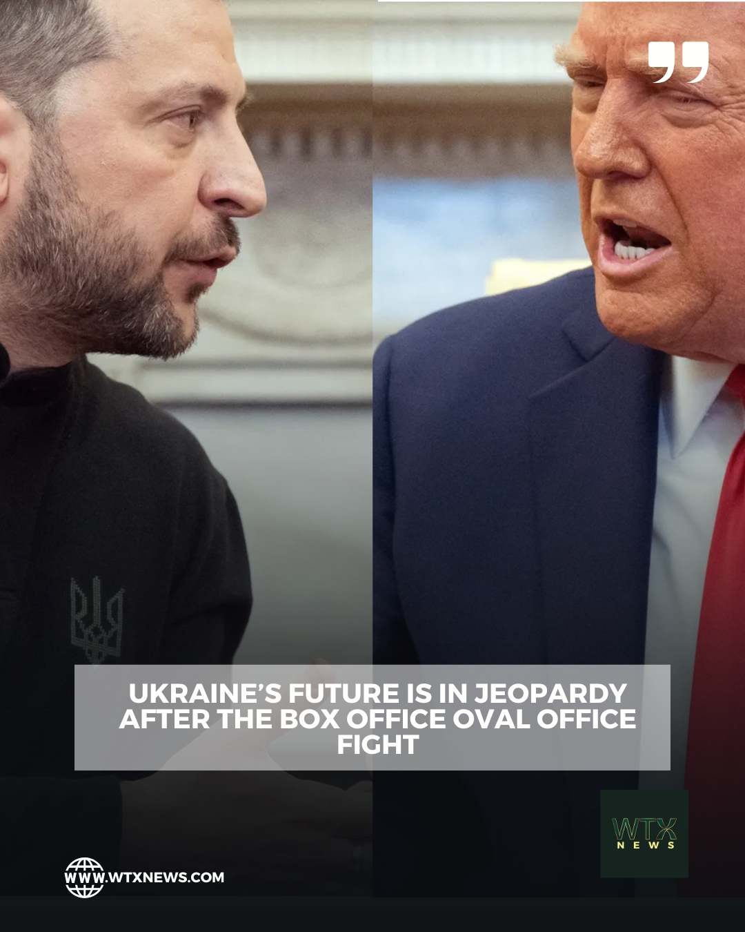 Ukraine’s future is in jeopardy after the box office Oval office fight