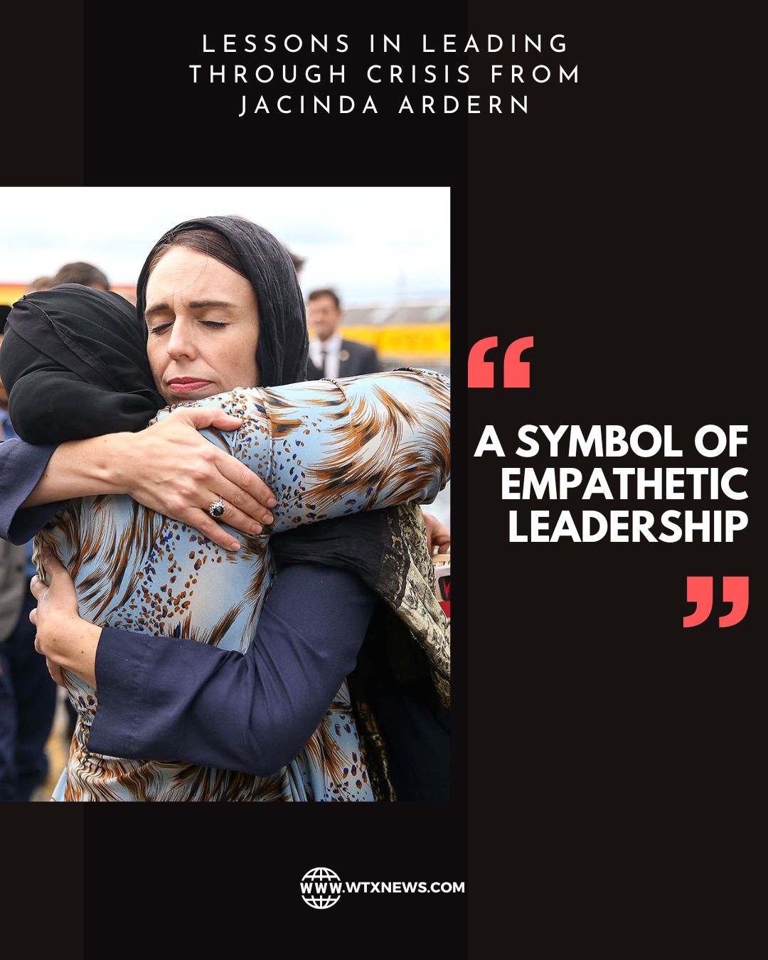 Lessons in leading through crisis from Jacinda Ardern 2 - WTX News Breaking News, fashion & Culture from around the World - Daily News Briefings -Finance, Business, Politics & Sports News A Symbol of empathetic leadership