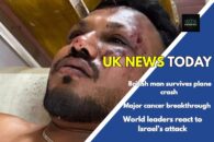 Air India crash has one sole survivor – NHS major cancer breakthrough – Middle East crisis 
