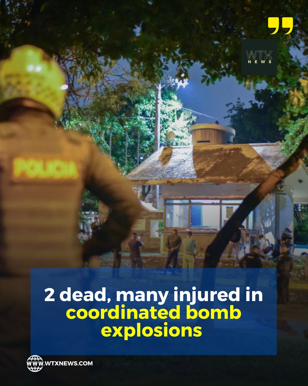 Multiple dead after string explosions in Colombia 1 - WTX News Breaking News, fashion & Culture from around the World - Daily News Briefings -Finance, Business, Politics & Sports News at least 2 dead, many injured in coordinated bomb explosions